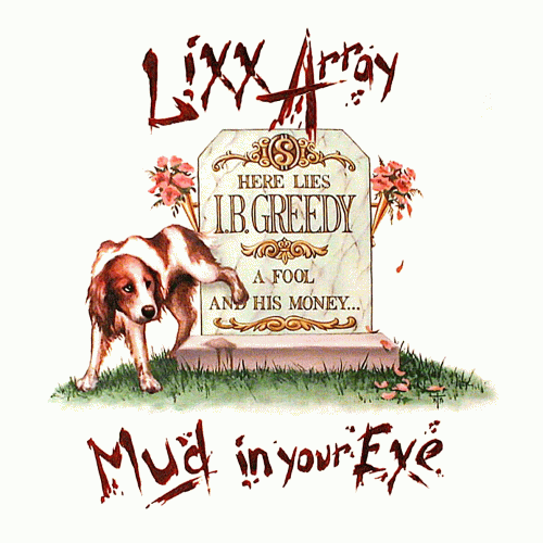 Lixx Array : Mud in Your Eye